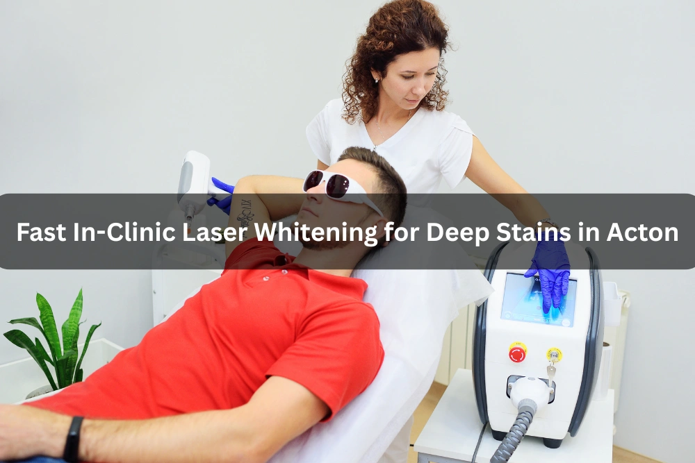 Fast In-Clinic Laser Whitening for Deep Stains in Acton